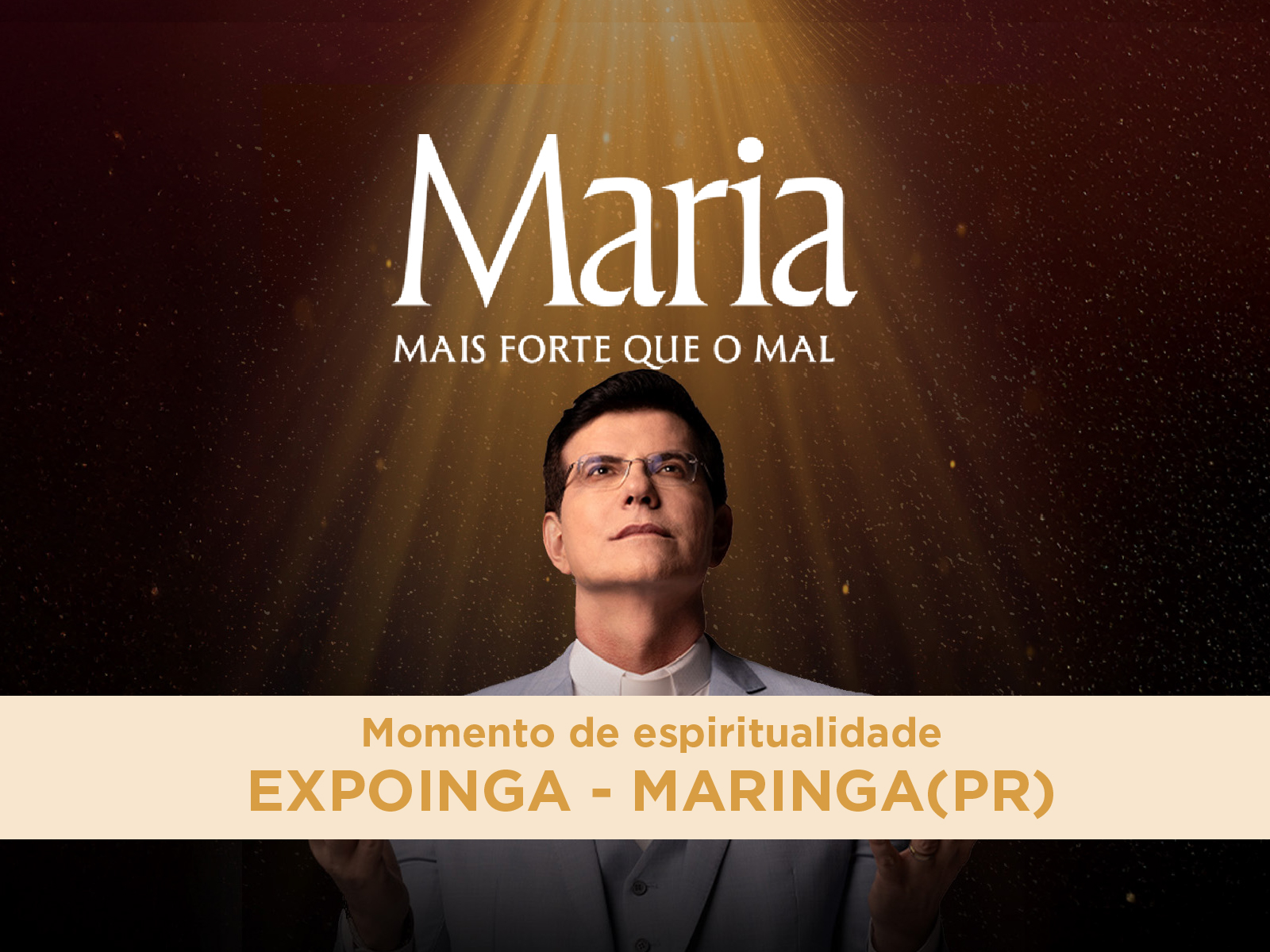 Momento de espiritualidade “Maria, Mais Forte Que o Mal” – Maringá (PR)
