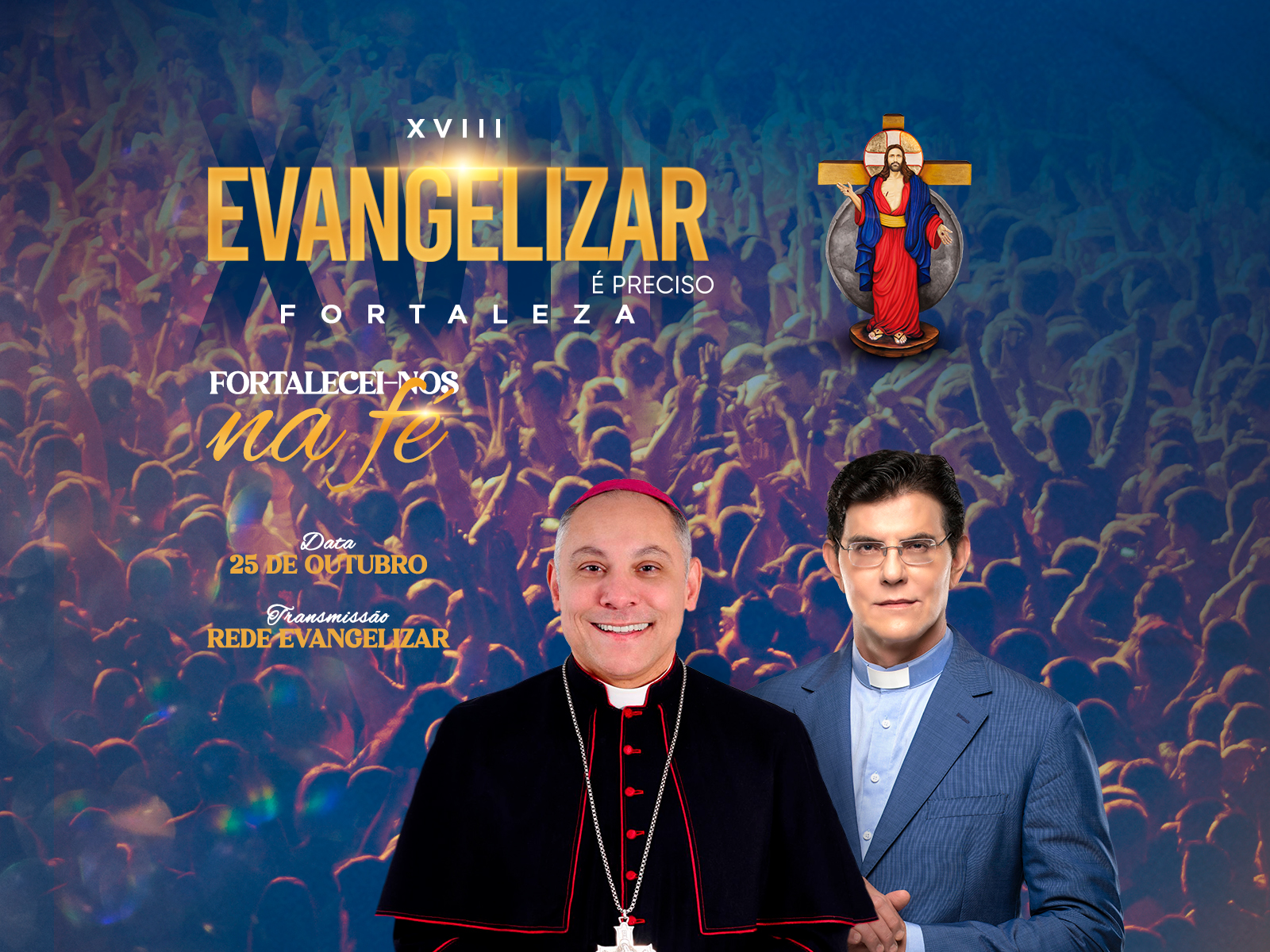 XVIII Evangelizar É Preciso Fortaleza